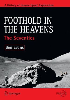 [A History of Human Space Exploration 02] • Foothold in the Heavens · the Seventies